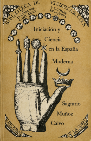 Biblioteca de visionarios, heterodoxos y marginados - Sagrario Muñoz Calvo