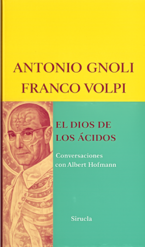El Dios de los ácidos - Antonio Gnoli & Franco Volpi
