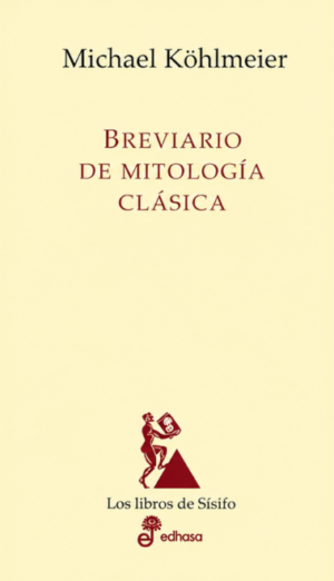 Breviario de mitología clásica - Michael Köhlmeier