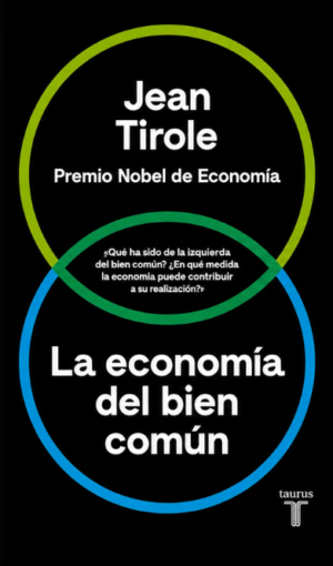 La economía del bien común - Jean Tirole