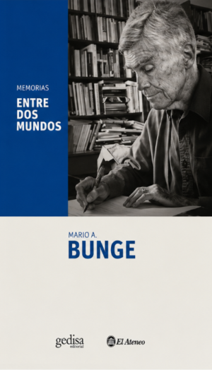 Entre dos mundos - Mario A. Bunge