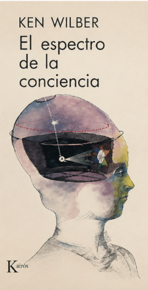 El espectro de la conciencia - Ken Wilber