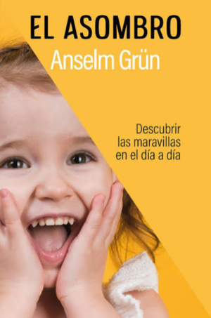 El asombro - Anselm Grün