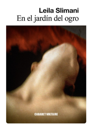 En el jardín del ogro - Leila Slimani