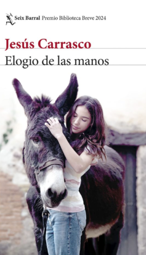Elogio de las manos - Jesús Carrasco
