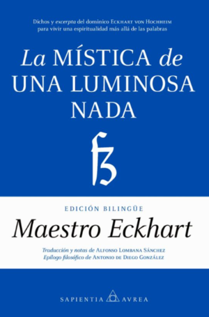 La mística de una luminosa nada - Maestro Eckhart