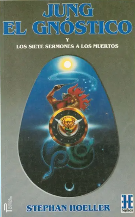 Jung el gnóstico y los siete sermones a los muertos - Stephan Hoeller