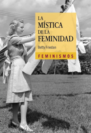 La mística de la feminidad - Betty Friedan