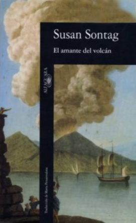 El amante del volcán - Susan Sontag