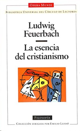 La esencia del cristianismo - Ludwig Feuerbach