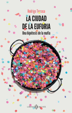 La ciudad de la euforia - Rodrigo Terrasa
