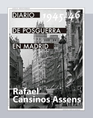 Diario de posguerra de Madrid 1945/46 - Rafael Cansinos Assens