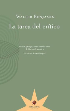 La tarea del crítico - Walter Benjamin