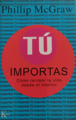 Tu importas - Phillip McGraw