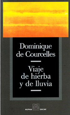 Viaje de hierba y de lluvia - Dominique de Courcelles