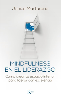 Mindfulness en el liderazgo - Janice Marturano