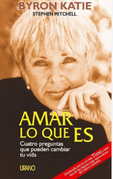 Amar lo que es - Byron Katie