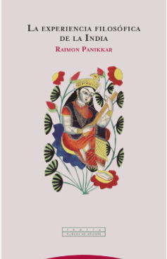 La experiencia filosófica de la India - Raimon Panikkar