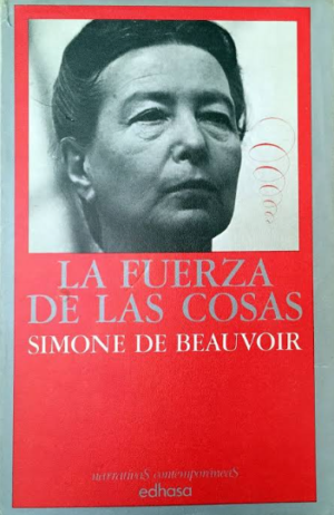 La fuerza de las cosas - Simone de Beauvoir