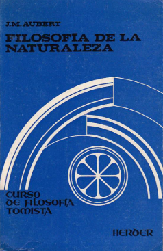 Filosofía de la naturaleza - J.M. Aubert