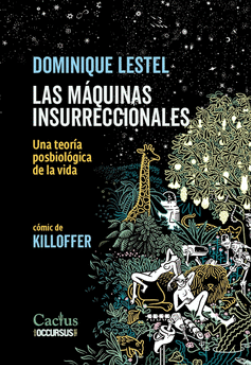 Las máquinas insurreccionales - Dominique Lestel